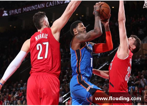 K1体育NBA马刺与雷霆对决：球场上的对决与背后的故事 - 副本